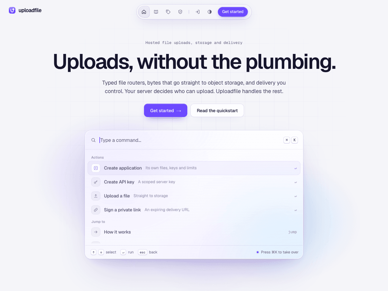 Uploadfile homepage with the headline 'Uploads, without the plumbing.' above a command palette for creating applications, API keys, uploads and private links.